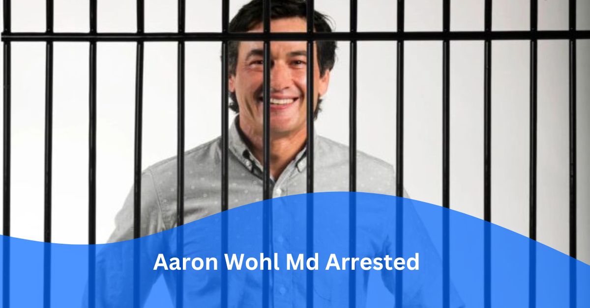 Aaron Wohl Md Arrested