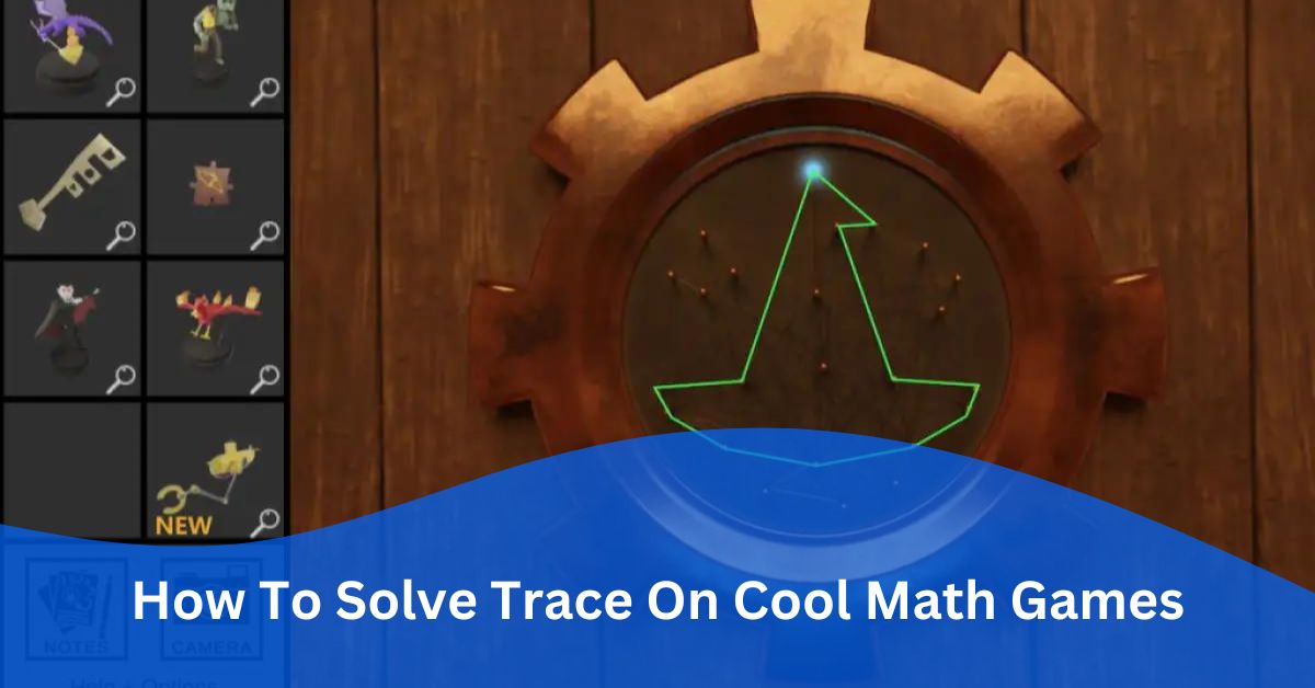 How To Solve Trace On Cool Math Games
