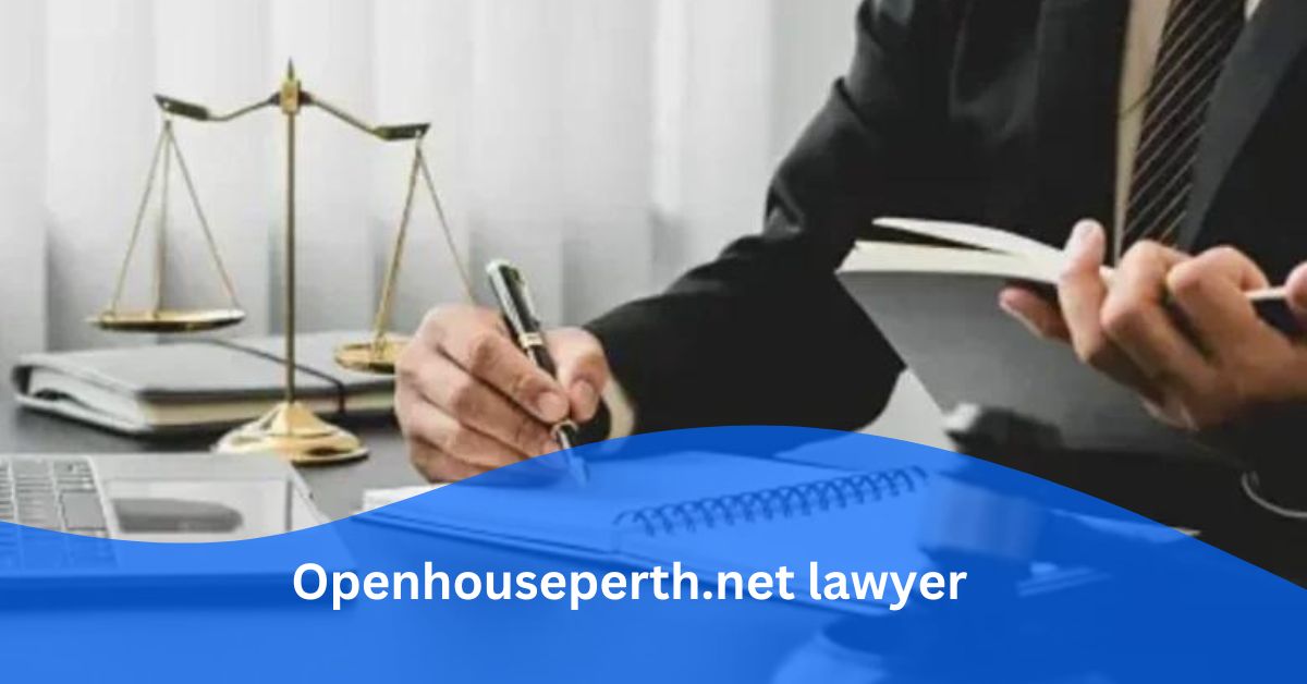 Openhouseperth.net lawyer – Get the legal support!