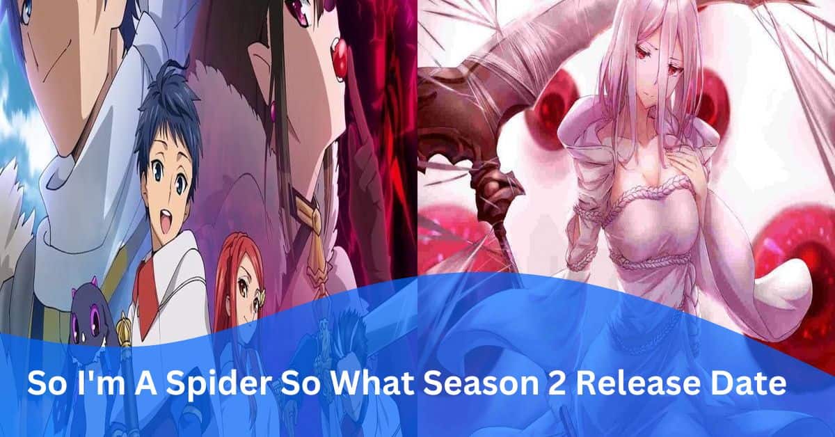 So I'm A Spider So What Season 2 Release Date