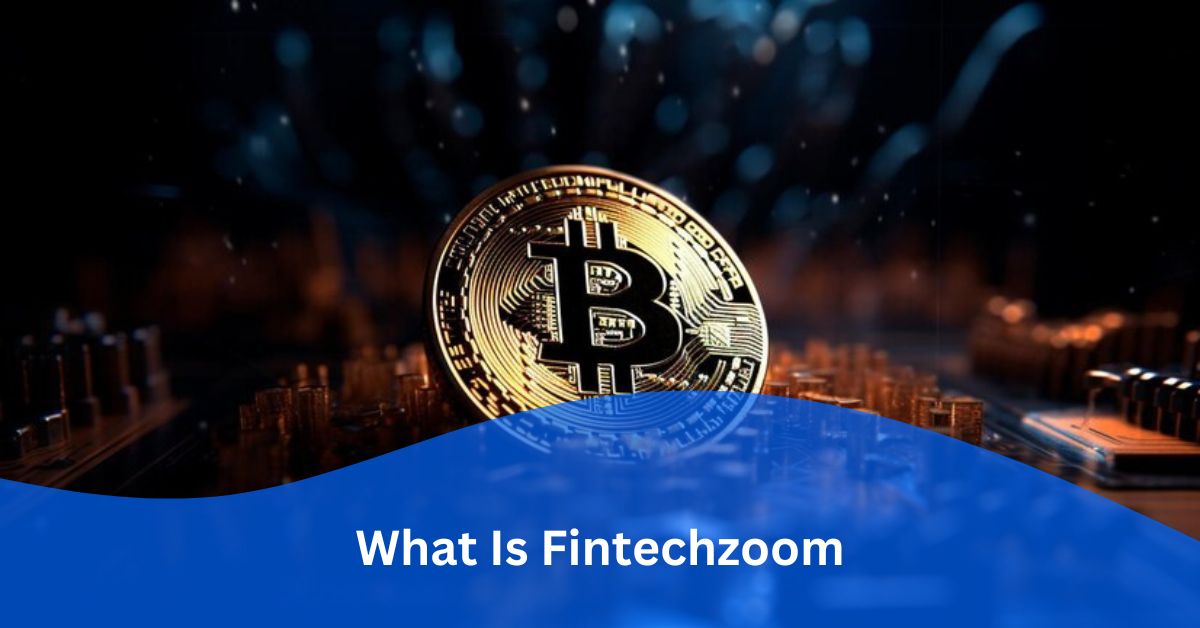 What Is Fintechzoom